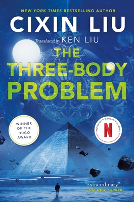 The Three-Body Problem - Liu, Cixin, and Liu, Ken (Translated by)