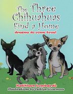 The Three Chihuahuas Find a Home