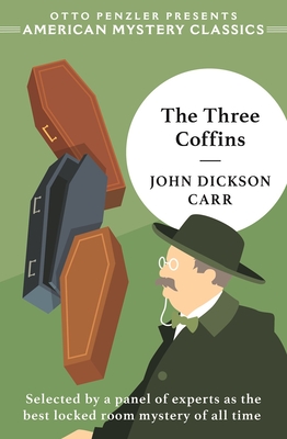 The Three Coffins - Carr, John Dickson, and Penzler, Otto (Introduction by)