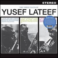 The Three Faces of Yusef Lateef - Yusef Lateef