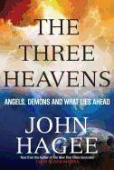 The Three Heavens: Angels, Demons, and What Lies Ahead