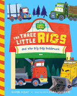 The Three Little Rigs and the Big Bad Bulldozer