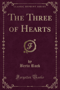 The Three of Hearts (Classic Reprint)