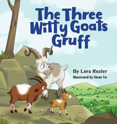 The Three Witty Goats Gruff - Rozler, Lora, and Bonifaz, Mauricio (Designer)