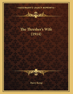 The Thresher's Wife (1914)
