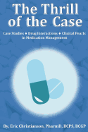 The Thrill of the Case: Case Studies, Drug Interactions, and Clinical Pearls in Medication Management