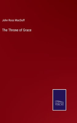 The Throne of Grace - Macduff, John Ross