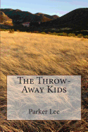 The Throw Away Kids