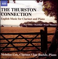 The Thurston Connection: English Music for Clarinet & Piano - Ian Buckle (piano); Nicholas Cox (clarinet)