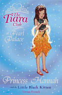The Tiara Club: Princess Hannah and the Little Black Kitten
