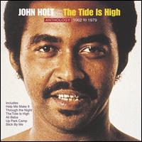 The Tide Is High: Anthology 1962-1979 - John Holt