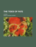 The Tides of Fate: A Novel...