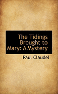 The Tidings Brought to Mary: A Mystery