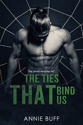 The Ties That Bind Us: The Devil's Apostles Book 5 - Cain, Chris (Editor), and Kelly, Athena (Introduction by)