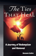 The Ties That Heal: A Journey of Redemption and Renewal