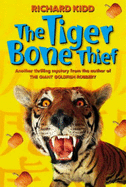 The Tiger Bone Thief - Kidd, Richard