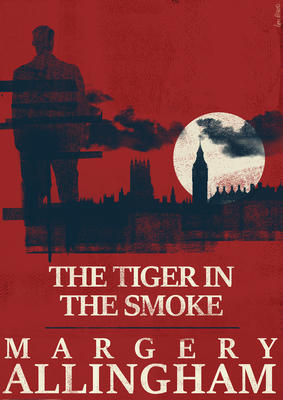 The Tiger in the Smoke - Allingham, Margery