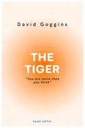 The Tiger: tutto quello che c' da sapere sulla crescita personale