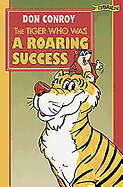 The Tiger Who Was a Roaring Success!