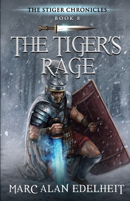 The Tiger's Rage: The Stiger Chronicles - Edelheit, Marc Alan