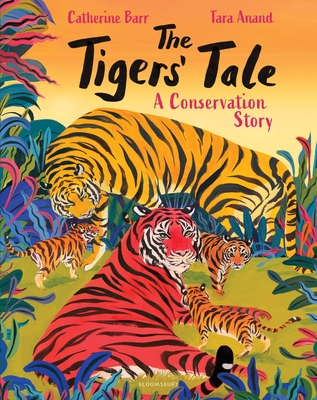 The Tigers' Tale: A conservation story - Barr, Catherine