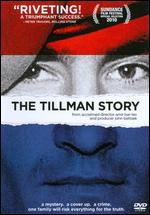 The Tillman Story - Amir Bar-Lev