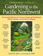 The Timber Press Guide to Gardening in the Pacific Northwest