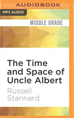 The Time and Space of Uncle Albert - Stannard, Russell, and Franks, Philip (Read by)