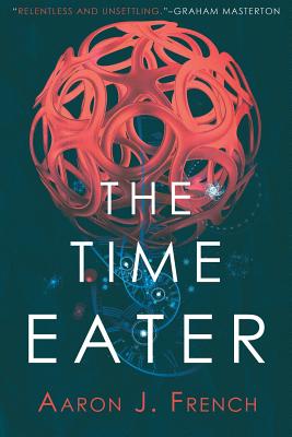 The Time Eater - French, Aaron J