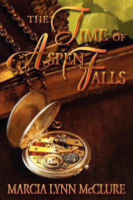 The Time of Aspen Falls - McClure, Marcia Lynn