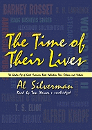 The Time of Their Lives: The Golden Age of Great American Book Publishers, Their Editors, and Authors - Silverman, Al