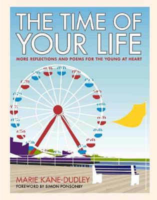 The Time of Your Life - Kane-Dudley, Marie