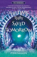 The Time They Saved Tomorrow: Swidger Book 2