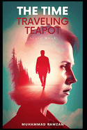 The Time-Traveling Teapot