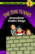 The Time Tunnel: Jerusalem Under Siege Volume 1