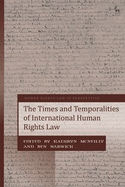 The Times and Temporalities of International Human Rights Law