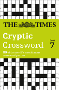 The Times Cryptic Crossword Book 7: 80 world-famous crossword puzzles