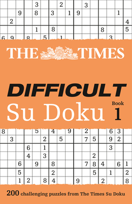 The Times Difficult Su Doku Book 1: 200 Challenging Puzzles from the Times - Gould, Wayne (Compiled by), and Times Mind Games