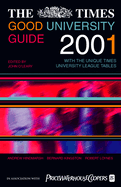 The Times Good University Guide 2001: For Students Entering University in 2001