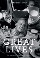 The Times Great Lives: A Century in Obituaries