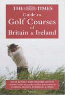 The "Times" Guide to Golf Courses of Britain and Ireland - Rowlinson, Mark
