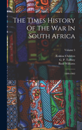 The Times History Of The War In South Africa: 1899-1902; Volume 5