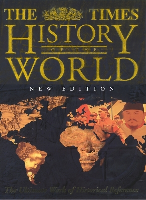 The Times History of the World: The Ultimate Work of Historical Reference - Overy, Richard