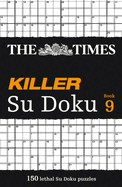 The Times Killer Su Doku Book 9: 150 Challenging Puzzles from the Times