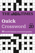 The Times Quick Crossword Book 20: 80 World-Famous Crossword Puzzles from the Times2