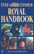 The Times Royal Handbook - Hamilton, Alan