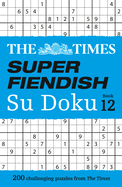 The Times Super Fiendish Su Doku Book 12: 200 Challenging Puzzles