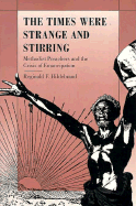 The Times Were Strange and Stirring: Methodist Preachers and the Crisis of Emancipation