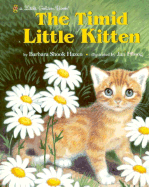 The Timid Little Kitten - Hazen, Barbara Shook, and Shook Hazen, Barbara