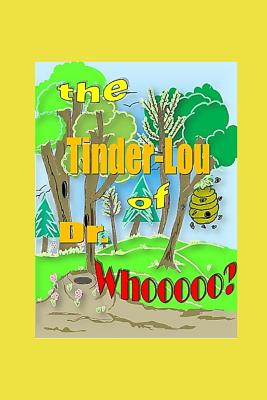 The Tinder-Lou of Dr. Whooooo? - Logan, James (Editor), and Logan, Terry